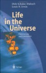 Life in the Universe: Expectations and Constraints (Advances in Astrobiology and Biogeophysics) - Dirk Schulze-Makuch, Louis N. Irwin