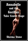 Annabelle and the Gorillas Take Center Stage: A Very Rough Double Penetration in Costume (The Sex Circus Chronicles) - Sheena Stone