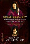 Desafiar a un rey (Novela histórica) (Spanish Edition) - Elizabeth Chadwick, Isabel Murillo