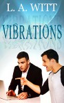 Vibrations: 1 - L. A. Witt