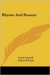 Rhyme and Reason - Lewis Carroll