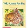 Wild Animal Families - Margaret Davidson, Fran Stiles