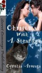 Christmas with a Stranger - Cynthia Arsuaga