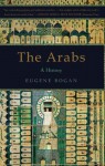 The Arabs: A History - Eugene Rogan