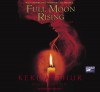 Full Moon Rising - Keri Arthur, Justine Eyre