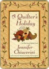 A Quilter's Holiday (Elm Creek Quilts, #15) - Jennifer Chiaverini