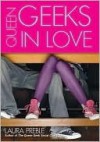 Queen Geeks In Love - Laura Preble