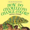 How Do Chameleons Change Color? - Melissa Stewart