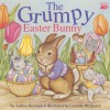 The Grumpy Easter Bunny - Justine Korman Fontes, Justine Korman Fontes, Lucinda McQueen