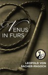 Venus in Furs - Leopold von Sacher-Masoch, Fernanda Savage, Kate Dresser