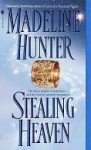 Stealing Heaven - Madeline Hunter