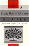 A Lynne Sharon Schwartz Reader: Selected Prose and Poetry - Lynne Sharon Schwartz