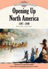 Opening Up North America, 1497-1800 (Discovery and Exploration) - Caroline Cox, Ken Albala, John S. Bowman, Maurice Isserman