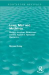 Laws, Men and Machines: Modern American Government and the Appeal of Newtonian Mechanics - Michael Foley