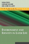 Environment and Identity in Later Life - Sheila Peace, Caroline Holland, Leonie Kellaher