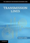 Transmission Lines: Equivalent Circuits, Electromagnetic Theory, and Photons - Richard Collier