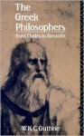 The Greek Philosophers from Thales to Aristotle - W.K.C. Guthrie