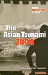 The Asian Tsunami 2004: A Huge Wave Kills Thousands - John Townsend