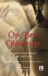 Öp Beni Öldüresiye - Trisha Telep, Becca Fitzpatrick, Carrie Ryan, Daniel Marks