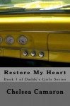 Restore My Heart - Chelsea Camaron