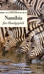 Namibia fürs Handgepäck: Geschichten und Berichte - Ein Kulturkompass - Hans-Ulrich Stauffer