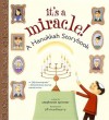 It's a Miracle!: A Hanukkah Storybook - Stephanie Spinner