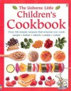 The Usborne Little Children's Cookbook - Rebecca Gilpin