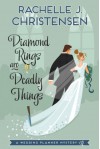 Diamond Rings Are Deadly Things: A Wedding Planner Mystery - Rachelle J Christensen