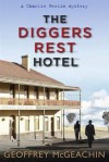 The Diggers Rest Hotel - Geoffrey McGeachin