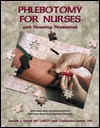 Phlebotomy for Nurses and Nursing Personnel: What Every Nurse and Nursing Assistant Must Know about Blood Specimen Collection and Handling - Dennis J. Ernst, Catherine Ernst