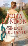 The Last Debutante - Julia London