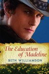 The Education of Madeline - Beth Williamson