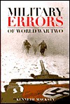 Military Errors of World War Two - Kenneth John Macksey