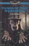 Fangs of the Werewolf (Fleshcreepers) - John Halkin