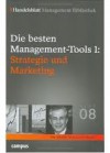 Handelsblatt Management Bibliothek. Bd 8 Die besten Management-Tools 1 - Handelsblatt