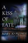 A Kiss of Fate - Mary Jo Putney, Davina Porter