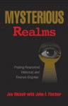 Mysterious Realms - Joe Nickell