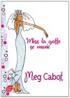 Miss La Gaffe Se Marie - Meg Cabot, Carlotta, Luc Rigoureau