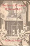 The Social Vision of William Blake - Michael Ferber