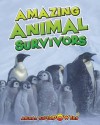 Amazing Animal Survivors - John Townsend