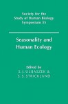 Seasonality and Human Ecology - S.J. Ulijaszek, S.S. Strickland