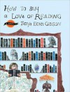 How to Buy a Love of Reading - Tanya Egan Gibson