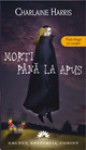 Morți până la apus (Vampirii Sudului, #1) - Charlaine Harris, Sorin Voinea