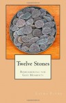 Twelve Stones: Remembering the God Moments - Laura Payne, Stephen Payne