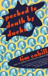 Pecked to Death by Ducks (Vintage Departures) - Tim Cahill