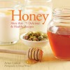 Honey: More than 75 Delicious & Healthy Recipes - Avner Laskin, Penn Publishing Ltd., Danya Weiner