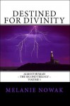 Destined for Divinity - Melanie Nowak