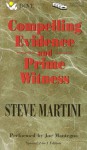 Compelling Evidence / Prime Witness - Steve Martini