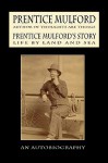 Prentice Mulford's Story: Life by Land and Sea - Prentice Mulford