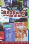 Read Any Good Books? - Sinclair B. Ferguson